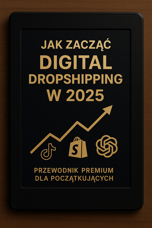 Jak zacząć Digital Dropshipping w 2025